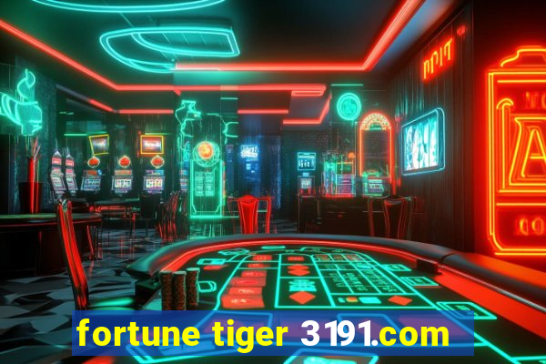 fortune tiger 3191.com